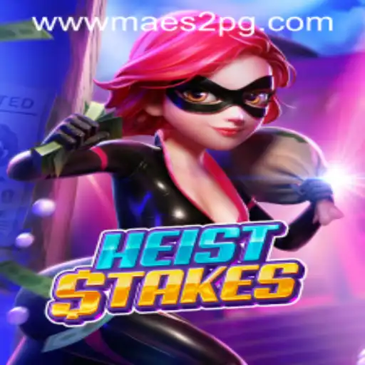 Unveiling HeistStakes: A Thrilling Adventure