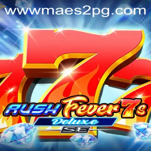Explore RushFever7sDeluxeSE and Unlock the Exciting World of Maes2pg PH Login